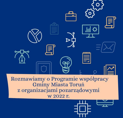 Ikonki garficzne typu żarówka, zębatki, monitor komputera w kolorze białym, żóltym, turkusowym, niebieskim na garnatowym tle, na dole na łososiowym tle tekst Rozmawiamy o Programie współpracy Gminy Miasta Toruń z organizacjami pozarządowymi w 2022 r. 